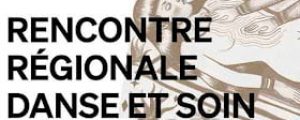 Rencontre régionale Danse et Soin