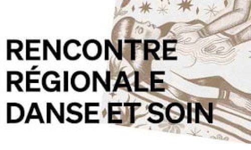 Rencontre régionale Danse et Soin