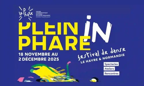 Plein Phare IN 2025 le festival danse du CCN du Havre